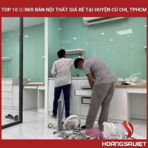 Top 10 ❤️️nơi Bán Nội Thất Giá Rẻ Tại Huyện Củ Chi, Tphcm 